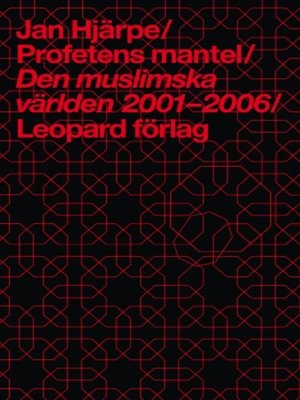 cover image of Profetens mantel : den muslimska världen 2001-2006